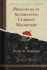 Principles of Alternating Current Machinery Classic Reprint