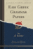 Easy Greek Grammar Papers Classic Reprint