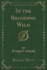 In the Brooding Wild Classic Reprint
