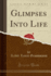 Glimpses Into Life Classic Reprint