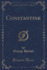 Constantine Classic Reprint