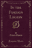 In the Foreign Legion Classic Reprint