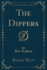 The Dippers (Classic Reprint)