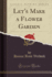 Let's Make a Flower Garden Classic Reprint