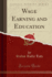 Wage Earning and Education Classic Reprint
