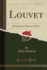 Louvet Revolutionist Romancewriter Classic Reprint
