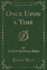Once Upon a Time Classic Reprint