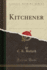Kitchener Classic Reprint