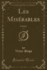 Les Misrables, Vol 1 Fantine Classic Reprint