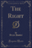 The Right Classic Reprint