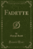 Fadette Classic Reprint