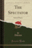 The Spectator Selected Papers Classic Reprint