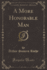 A More Honorable Man Classic Reprint
