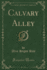 Calvary Alley Classic Reprint