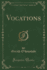 Vocations Classic Reprint