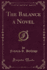 The Balance a Novel Classic Reprint