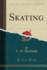 Skating Classic Reprint