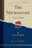 The Microscope a Simple Handbook Classic Reprint