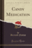 Candy Medication Classic Reprint
