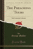 The Preaching Tours and Lssionary Labours Classic Reprint