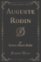 Auguste Rodin (Classic Reprint)