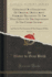 Catalogue of a Collection of Original Manuscripts Formerly Belonging to the Holy Office of the Inquisition in the Canary Islands, Vol 2 of 2 and Now of the Marquess of Bute Classic Reprint