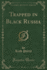 Trapped in Black Russia Classic Reprint