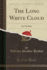 The Long White Cloud Ao Tea Roa Classic Reprint