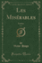Les Misrables, Vol 1 Fantine Classic Reprint