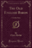 The Old English Baron a Gothic Story Classic Reprint