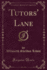 Tutors' Lane Classic Reprint