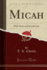 Micah With Notes and Introduction Classic Reprint