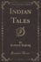 Indian Tales (Classic Reprint)