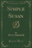 Simple Susan Classic Reprint