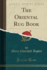 The Oriental Rug Book (Classic Reprint)