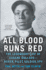 All Blood Runs Red: the Legendary Life of Eugene Bullard-Boxer, Pilot, Soldier, Spy