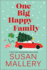 One Big Happy Family: a Novel
