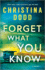 Forget What You Know: a Gripping Romantic Suspense Novel Where the Past Refuses to Stay Buried