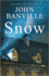 Snow: a Novel (Strafford and Quirke, 1)