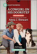 A Cowgirl on His Doorstep: a Clean and Uplifting Romance-a Small Town Single Dad Cowboy Story (the Blackwell Belles, 3)
