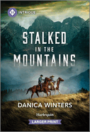 Stalked in the Mountains: a Cowboy Suspense Romance (West Glacier Ranch Suspense, 3)