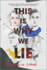 This is Why We Lie (Inkyard Press / Harlequin Teen)