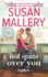 Not Quite Over You: a Gripping Contemporary Romance Novel of Small Town Secrets and Second Chances (Happily Inc, 4)