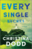 Every Single Secret: a Twisty Dark Romance Novel of Revenge and Psychological Suspense (Csp (Canary Street Press))