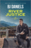 River Justice: a Gripping Cowboy Romance About a Man Falsely Accused of Kidnapping (a Powder River Novel, 3)