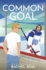 Common Goal: Now Streaming on Crave and Hbo Max (Game Changers: Heated Rivalry Book Series, 4)