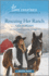 Rescuing Her Ranch: an Uplifting Inspirational Romance (Stone River Ranch, 1)