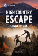 High Country Escape (Eagle Mountain: Unsolved Mysteries, 4)