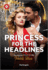 Princess for the Headlines (By Royal Arrangement, 2)
