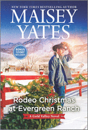 Rodeo Christmas at Evergreen Ranch: a Novel (a Gold Valley Novel, 13)